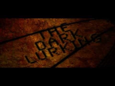 The Dark Lurking - Official Trailer 2010