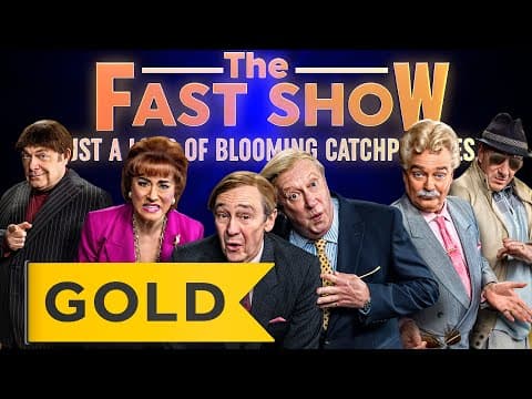 NEW & EXCLUSIVE The Fast Show: Just a Load of Blooming Catchphrases | August 29th 9pm | Gold