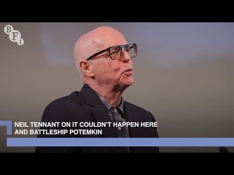 Neil Tennant on It Couldn't Happen Here and Battleship Potemkin | BFI Q&A