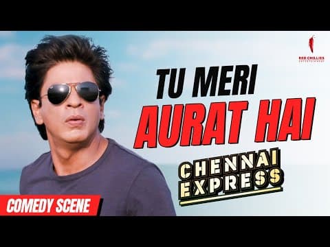 ‘Tu Meri Aurat Hai’ | Chennai Express | Shah Rukh Khan | Deepika Padukone | Comedy Scene