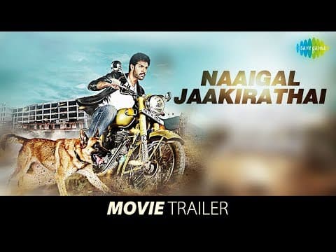 Naaigal Jaakirathai | Official Trailer