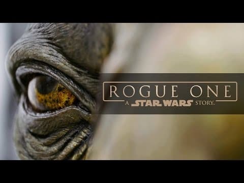 Rogue One: A Star Wars Story "Creature Featurette"