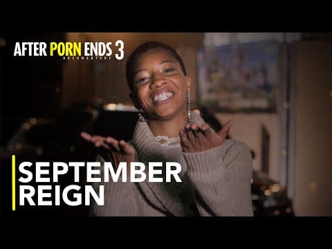 SEPTEMBER REIGN - After Porn Ends 3 (Interview)