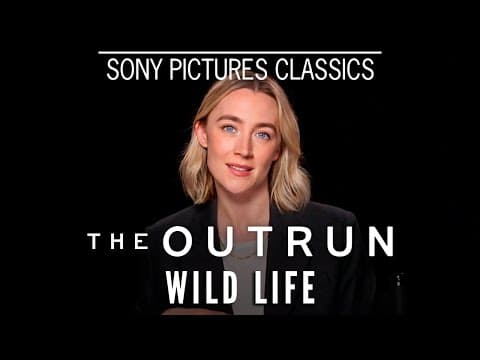 Saoirse Ronan on THE OUTRUN - "Wild Life"
