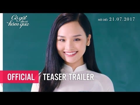 CÔ GÁI ĐẾN TỪ HÔM QUA - Teaser Trailer #2 - Khởi chiếu: 21.07.2017