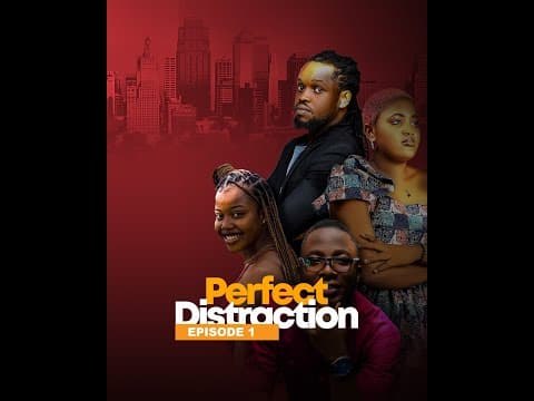 Perfect Distraction Episode 1