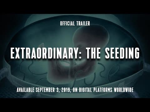 "Extraordinary: The Seeding" Trailer