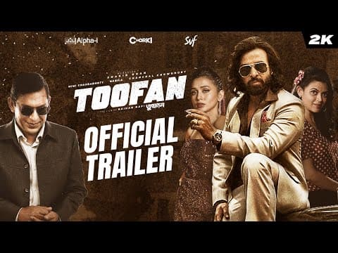 Toofan (তুফান) | Official Trailer | Shakib Khan | Mimi | Chanchal | Raihan | Alpha-i | Chorki | SVF
