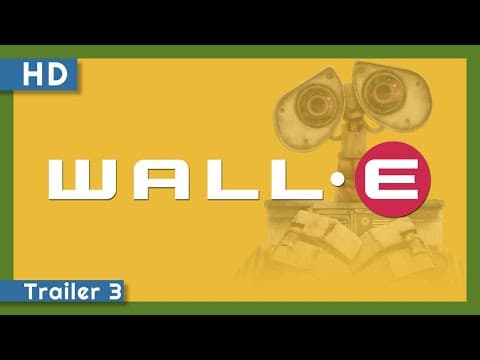 WALL•E (2008) Trailer 3