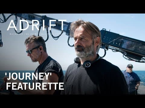 Adrift | “Journey” Featurette | Own It Now on Digital HD, Blu-Ray & DVD