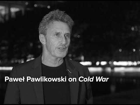 Paweł Pawlikowski on the Personal History of Cold War