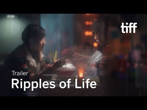 RIPPLES OF LIFE Trailer | TIFF 2022