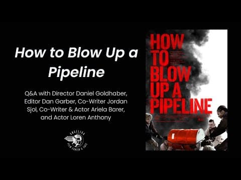 How to Blow Up a Pipeline Q&A w/ Daniel Goldhaber, Ariela Barer & More!