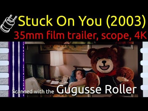 Stuck on You (2003) 35mm film trailer, scope 4K