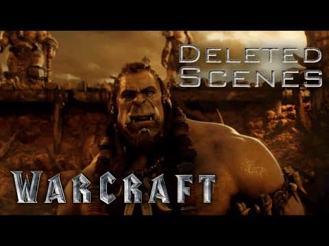 Deleted Scenes from Warcraft - Full Bonus Feature