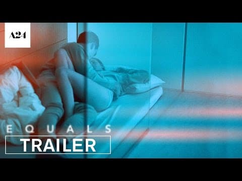 Equals | Official Trailer HD | A24