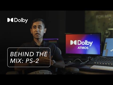 PS-2 | Behind The Mix | Dolby Atmos