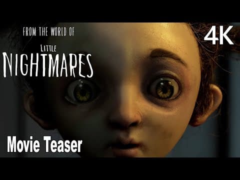 Little Nightmares Movie Teaser 4K