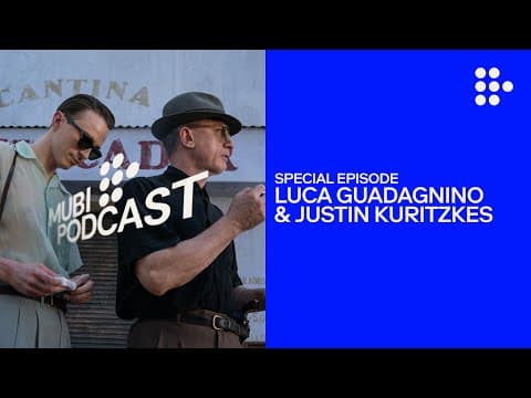 Luca Guadagnino & Justin Kuritzkes take William Burroughs on a whole new trip | MUBI Podcast