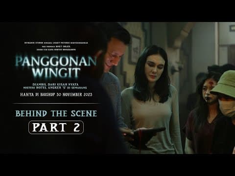 Behind The Scenes Part 2 Panggonan Wingit