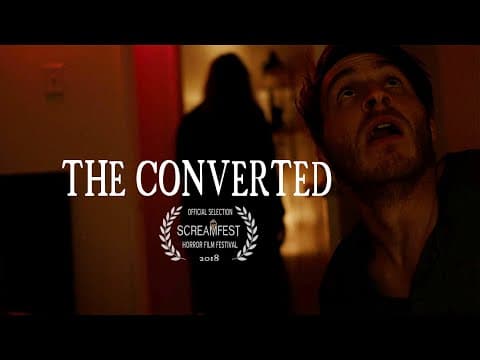 The Converted | Short Horror Film | Screamfest