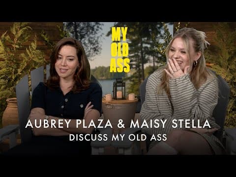 Aubrey Plaza watches Maisy Stella while she sleeps - MY OLD ASS interview
