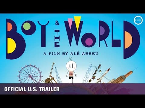 Boy and the World [Oscar Nominee, Official US Trailer] - ON DVD/BLU/HD JULY 5!