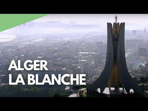 Alger la blanche - L'Algérie vue du ciel (extrait)