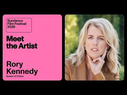 Meet the Artist 2026: Rory Kennedy on “Queen of Chess”