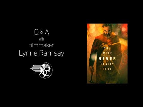 Q&A with Director Lynne Ramsay