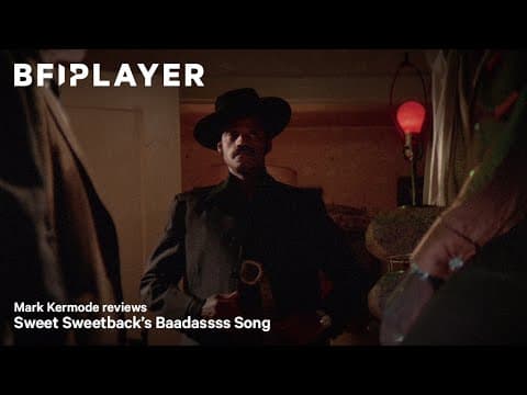 Mark Kermode reviews Sweet Sweetback’s Baadassss Song (1971) | BFI Player