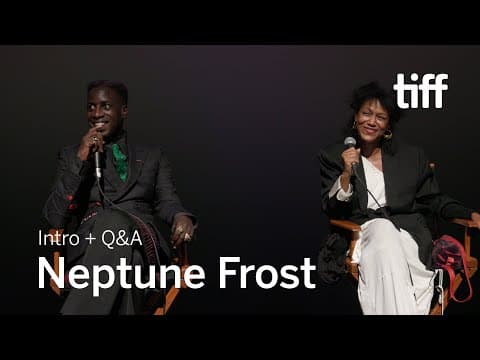 NEPTUNE FROST Cinema Intro + Q&A | TIFF 2021