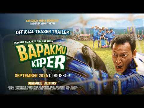 Official Teaser Trailer - Bapakmu Kiper - Tayang 3 September 2026