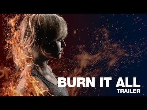 BURN IT ALL - trailer