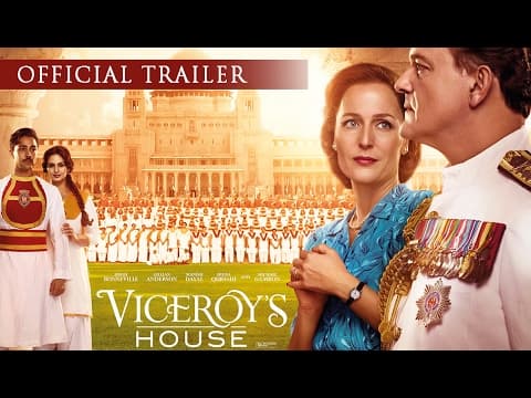 VICEROY'S HOUSE - Official Trailer - Hugh Bonneville, Gillian Anderson. IN CINEMAS NOW