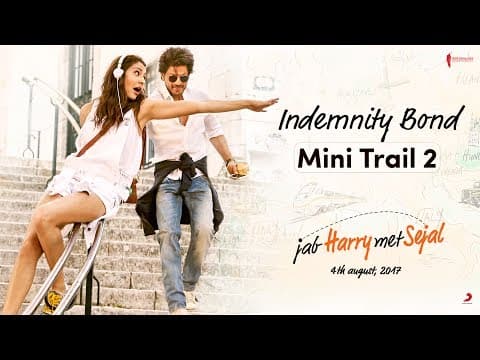 Indemnity Bond | Mini Trail 2 |  Jab Harry Met Sejal | Shah Rukh Khan, Anushka Sharma