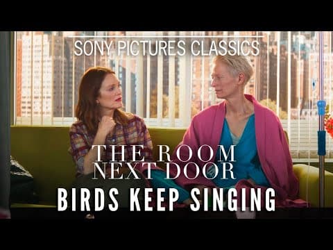 "Birds Keep Singing" with Julianne Moore & Tilda Swinton