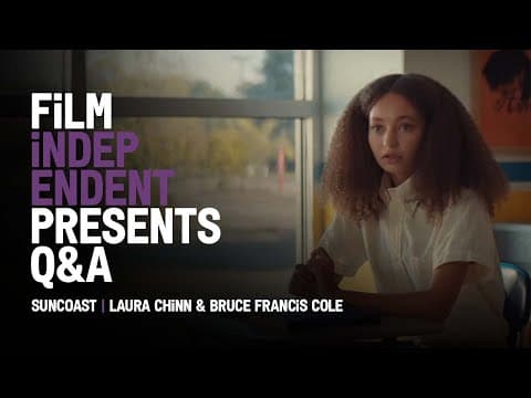 Film Independent Presents: SUNCOAST Q&A with Laura Chinn & Bruce Francis Cole