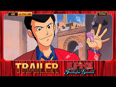 Lupin the Third: The Secret of Twilight Gemini (1996) Upscaled Trailer [4K-UHD]