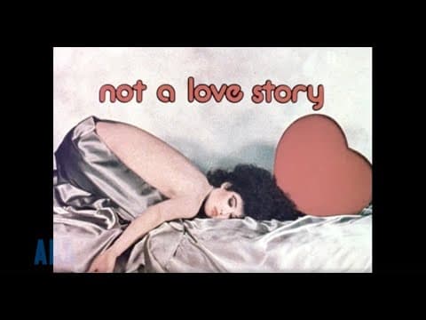 Not a Love Story trailer (1981) scanned in 4K