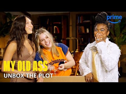 Maddie Ziegler, Maisy Stella, and Kerrice Brooks Unbox the Plot of My Old Ass