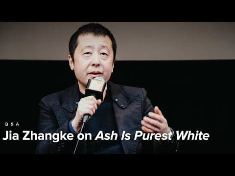 Jia Zhangke on Ash Is Purest White