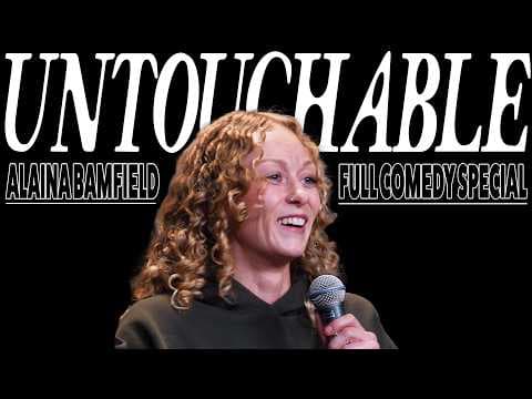 Alaina Bamfield | Untouchable | Full Comedy Special