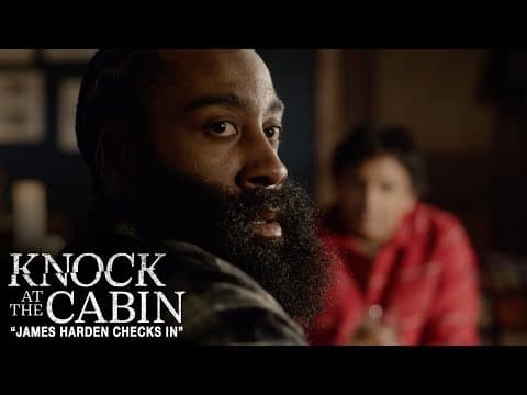 Knock at the Cabin | James Harden Checks In