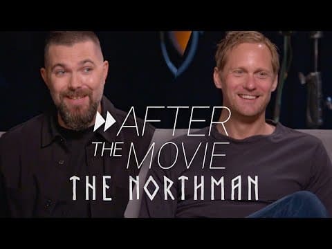 Robert Eggers and Alexander Skarsgård On Bringing The Northman To Life | After The Movie | Ep 1