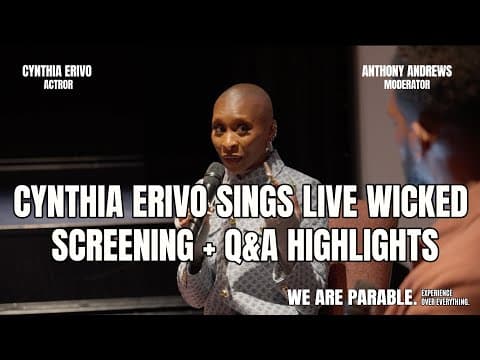 Cynthia Erivo Sings Live at Our Wicked Screening! | We Are Parable x Elphaba Q&A Round-Up