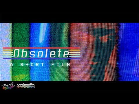 O•B•S•O•L•E•T•E  (Short Film)