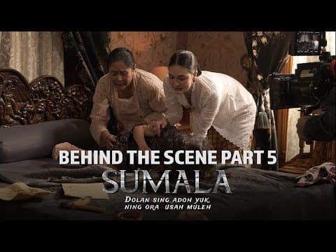 Behind The Scenes Part 5 Sumala | Tayang di Bioskop 26 September 2024