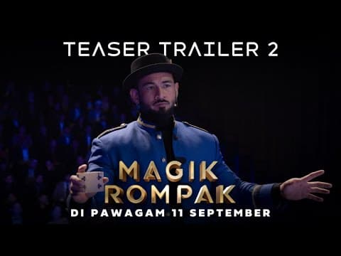 MAGIK ROMPAK - Teaser Trailer 2
