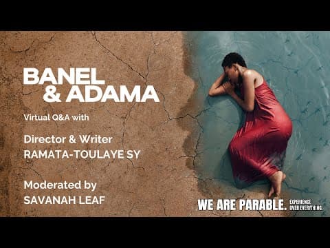 Storytelling & Love Q&A | Director Ramata-Toulaye Sy | With Savanah Leaf